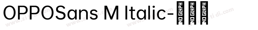 OPPOSans M Italic字体转换 OPPOSans M Italic字体转换